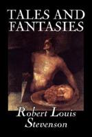 Tales and Fantasies by Robert Louis Stevenson, Fiction, Classics