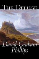 The Deluge by David Graham Phillips, Fiction, Classics, Literary