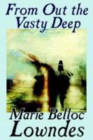 From Out the Vasty Deep by Marie Belloc Lowndes, Fiction, Ghost, Classics
