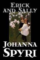 Erick and Sally by Johanna Spyri, Fiction, Historical