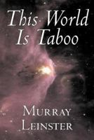 This World Is Taboo by Murray Leinster, Science Fiction, Adventure