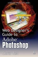 Web Designer's Guide to Adobe Photoshop
