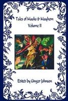 Tales of Masks & Mayhem - Volume II