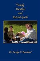 Family Vacation and Retreat Guide