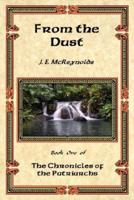 From the Dust - Book One of the Chronicles of the Patriarchs