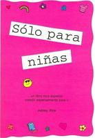 Solo Para Niñas --Un Libro Muy Especial Creado Especialmente Para Ti