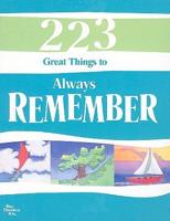 223 Great Things to Always Remember