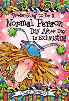 Pretending to Be a Normal Person Day After Day Is Exhausting