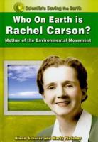 Who on Earth Is Rachel Carson?