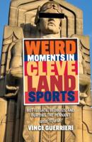 Weird Moments in Cleveland Sports