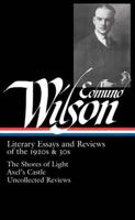 Edmund Wilson: Literary Essays and Reviews of the 1920S & 30S (LOA #176)