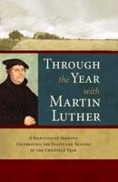 Through the Year With Martin Luther