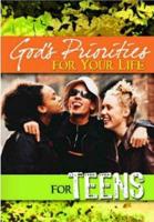 God?s Priorities for Your Life for Teens