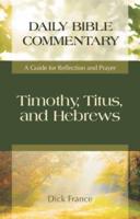 Timothy, Titus, and Hebrews