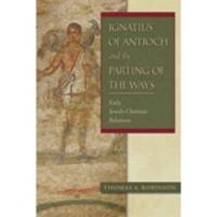 Ignatius of Antioch and the Parting of the Ways