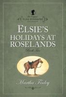 Elsie's Holidays at Roselands