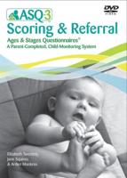 Ages & Stages Questionnaires¬ (ASQ¬-3): Scoring & Referral DVD