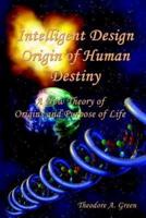 Intelligent Design Origin of Human Destiny