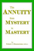 The Annuity from Mystery to Mastery