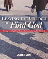 Leaving the Church to Find God