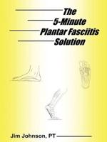 The 5-Minute Plantar Fasciitis Solution