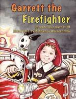 Garrett the Firefighter