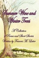 Summer Wine and Winter Trees