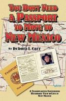 You Don't Need a Passport to Move to New Mexico