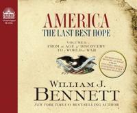 America: The Last Best Hope (Volume I)