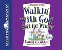 Walkin' With God Ain't for Wimps