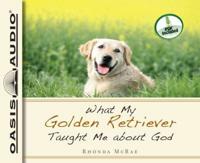 What My Golden Retriever Taught Me About God