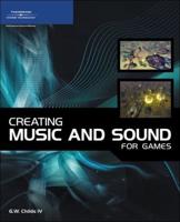 Creating Music and Sounds for Games