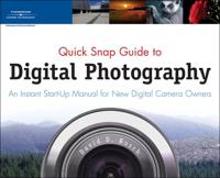 Quick Snap Guide to Digital Photography