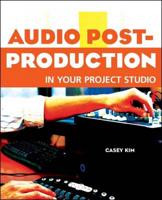 Audio Post-Production in Your Project Studio