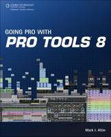 Going Pro With Pro Tools 8