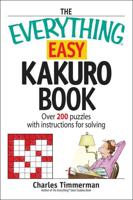 The Everything Easy Kakuro Book