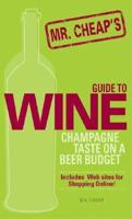 Mr. Cheap's Guide to Wine