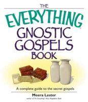 The Everything Gnostic Gospels Book