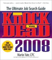 Knock &#39;em Dead: The Ultimate Job Search Guide
