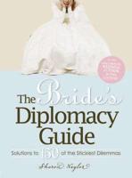 The Bride's Diplomacy Guide