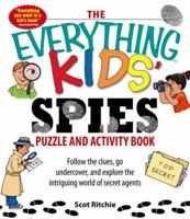 The Everything Kids' Spies Puzzle & Activity Book