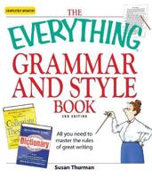The Everything Grammar and Style Book