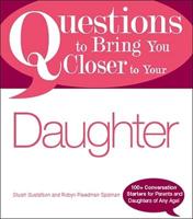 Questions to Bring You Closer to Your Daughter