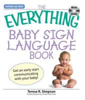 The Everything Baby Sign Language Book