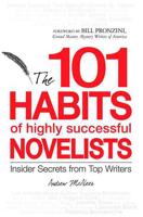 The 101 Habits of Highly Successful Novelists