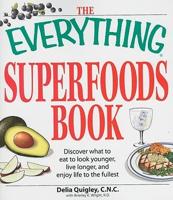 The Everything Superfoods Book