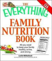 The Everything Family Nutrition Book