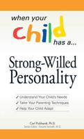 When Your Child Has A-- Strong-Willed Personality