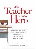 My Teacher Is My Hero