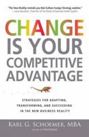 Change Is Your Competitive Advantage